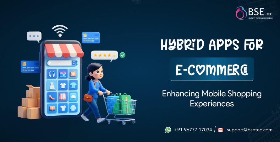 Hybrid Apps for E-Commerce — Enhancing Mobile Shopping Experiences 