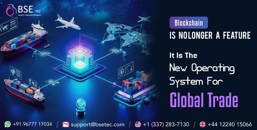 Blockchain is no longer a Feature it is the new operating system for global trade. 