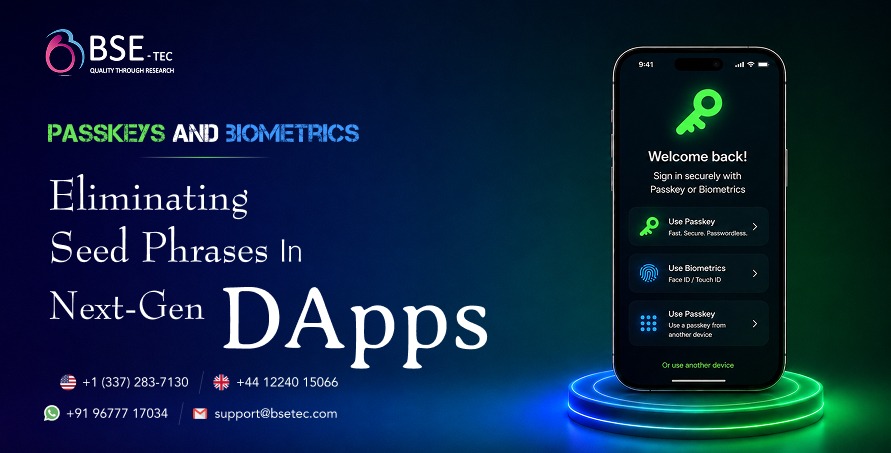 Passkeys and Biometrics Eliminating Seed Phrases in Next-Gen dApps 