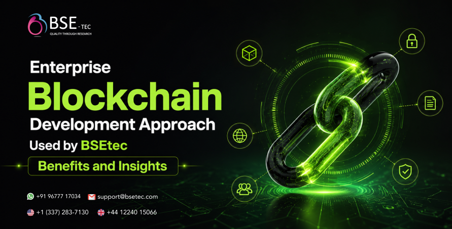 Enterprise Blockchain Development Approach Used by BSEtec: Benefits and Insights