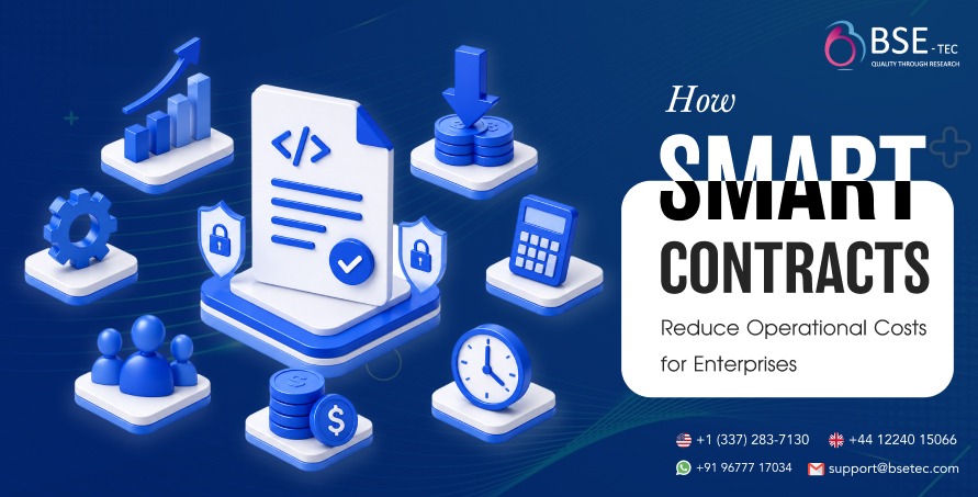 How Smart Contracts Reduce Operational Costs for Enterprises