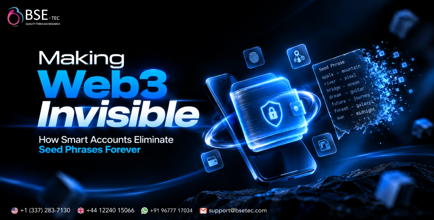 Making Web3 Invisible: How Smart Accounts Eliminate Seed Phrases Forever