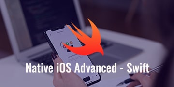 Native iOS Advanced - Swift
