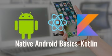 Native Android Basics - Kotlin